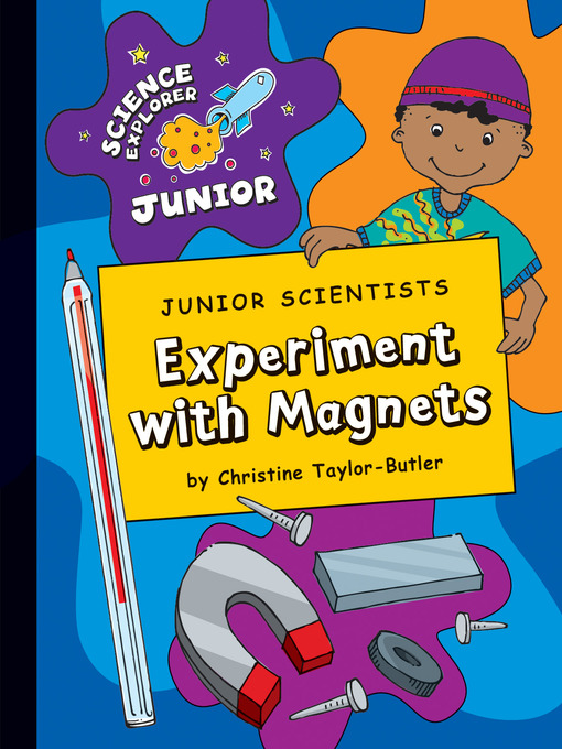 Christine Taylor-Butler创作的Experiment with Magnets作品的详细信息 - 可供借阅